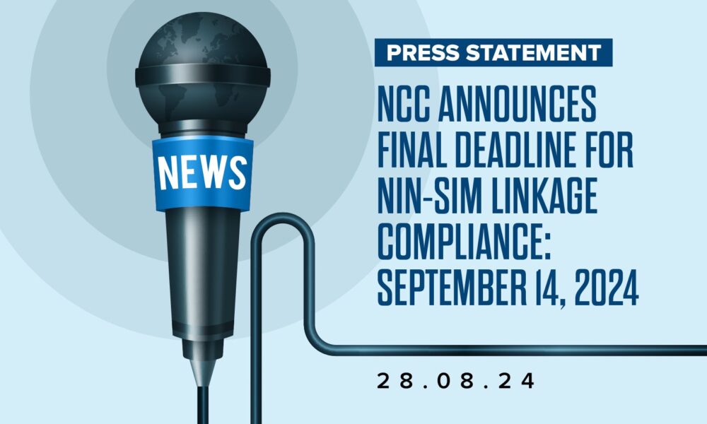 NCC Announces 14 September, 2024 As Dateline For NIN-SIM Linkage-parliamentvanguard.com